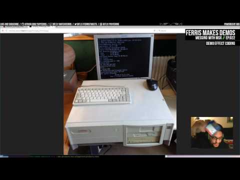Ferris Makes Demos Ep.022 - Messing with MSX