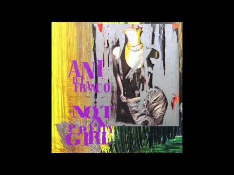 Ani DiFranco - Asking Too Much