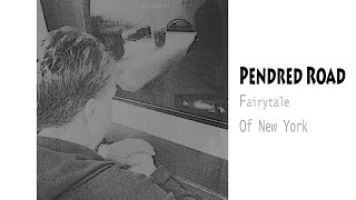 Pendred Road - Fairytale of New York