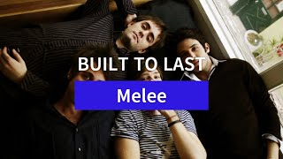 Melee - Built To Last [Lyric Video]