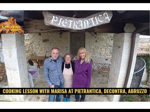 Exploring Abruzzo  - Maiella, Cooking Lesson with Marisa, Pietrantica, Decontra