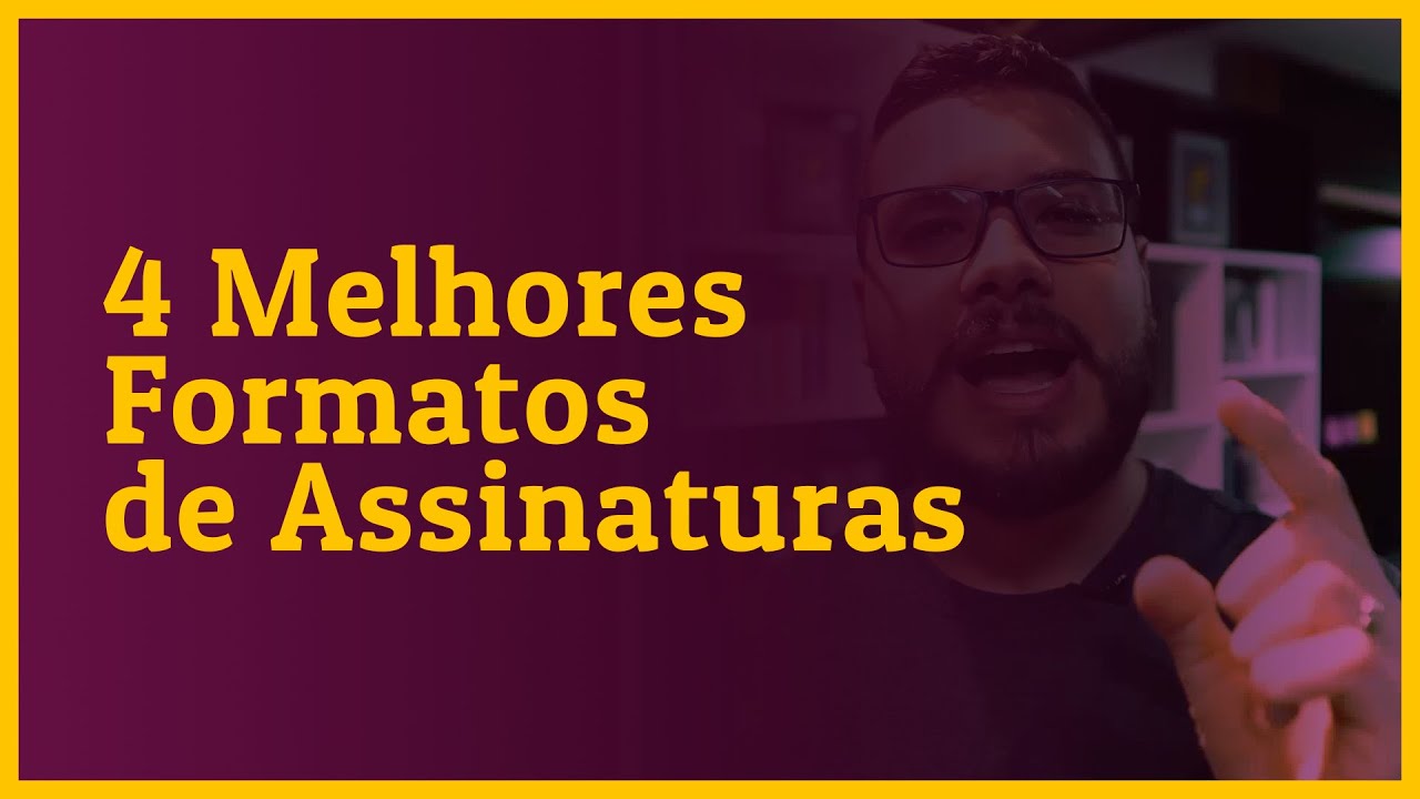 4 FORMATOS DE ASSINATURAS QUE TEM UMA MARGEM DE LUCRO MAIOR!