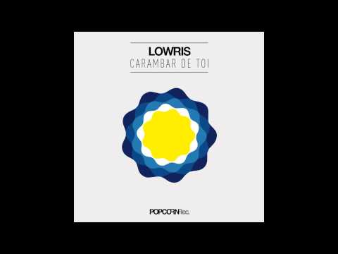 Lowris - Carambar de Toi