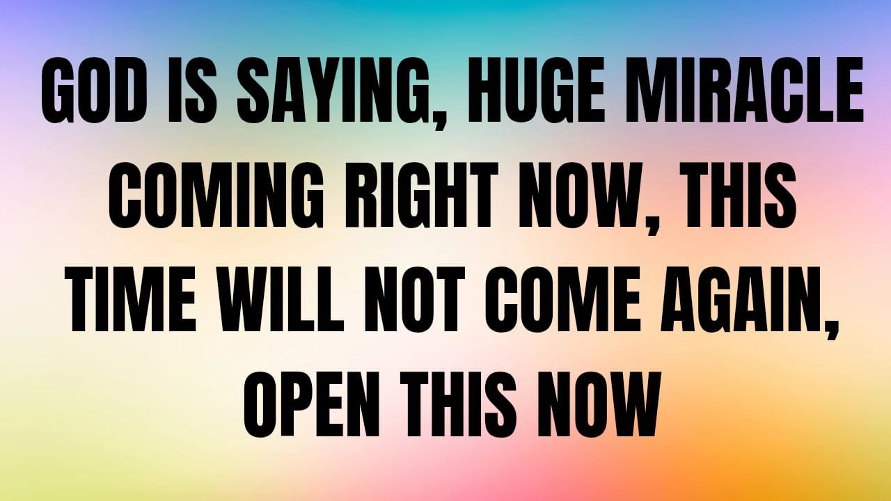 GOD IS SAYING, HUGE MIRACLE COMING RIGHT NOW, THIS TIME WILL NOT COME  #godmessage #jesusmessage