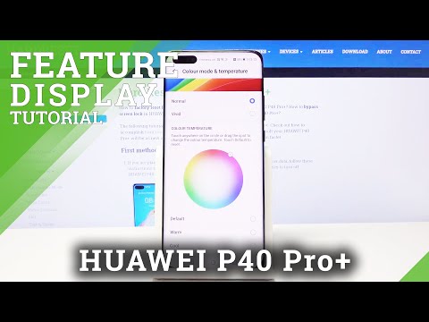 How to Adjust Display Colors in HUAWEI P40 Pro+ – Choose Color Set