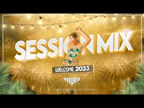 SESSION MIX WELCOME 2023 - DJ ANDRE (FERXXO - BAD BUNNY - ROSALIA - QUEVEDO - RAUW) ????????????