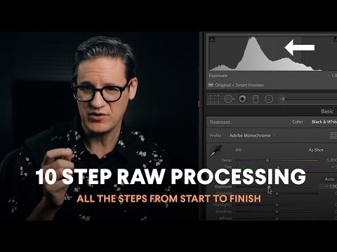 10 Step RAW Photo Processing / Where to Start, What To Do Next, Where to Finish