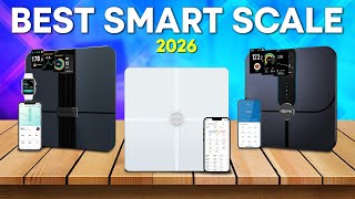 Best Smart Scales 2026 – Track Your Fitness Like Never Before!