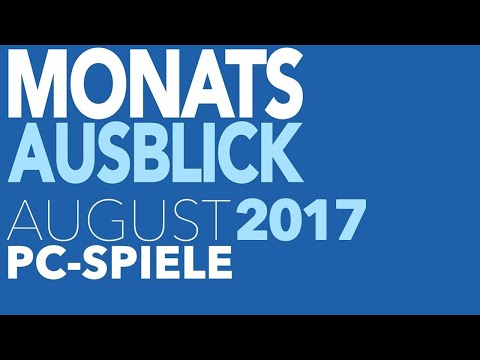 Neue PC-Spiele im August 2017 - Das sind alle Game-Releases (Gameplay)