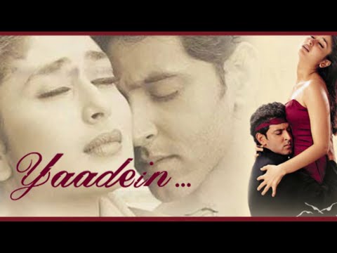 Yaadein Yaad Aati Hai | Yaadein | Hrithik Roshan, Kareena Kapoor & Jackie Shroff | Hariharan