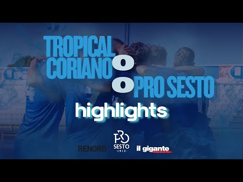 UN PUNTO SENZA GOL A CORIANO | TROPICAL CORIANO - PRO SESTO 0-0 | HIGHLIGHTS