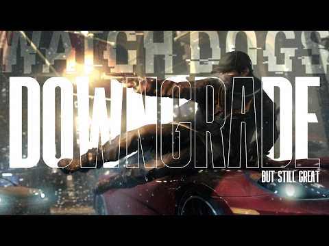 Watch Dogs IS WAY BETTER Than You Remember