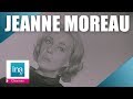 Jeanne Moreau "J'ai la mémoire qui flanche" | Archive INA