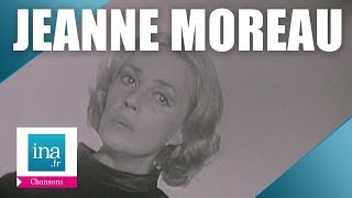 Jeanne Moreau &quot;J&#39;ai la mémoire qui flanche&quot; | Archive INA