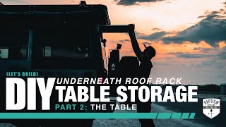DIY Underneath Roof Rack Table Storage! PT 2