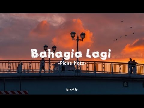 ♪Bahagia Lagi - Piche Kots