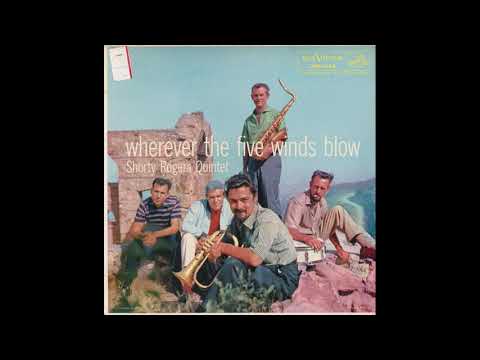 Wherever The Five Winds Blow - Shorty Rogers Quintet 1957 LP