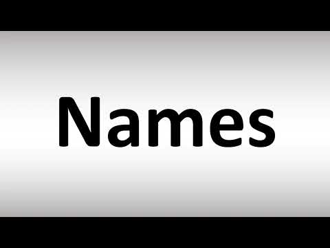 Pronounce Names (How To)