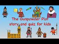 The Gunpowder Plot Story and Quiz for Kids