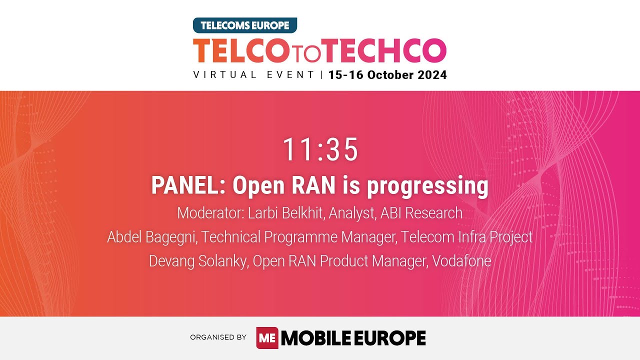 Telco to Techco - October 2024 I PANEL: Open RAN is progressing