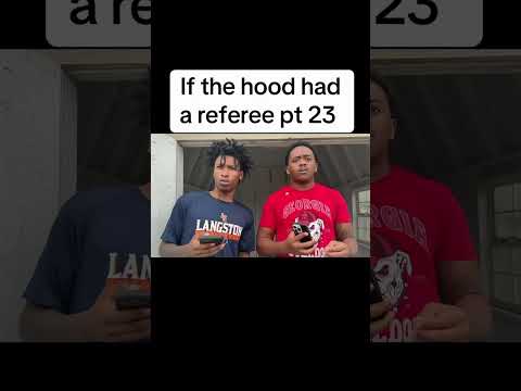 If the hood had a referee pt 23