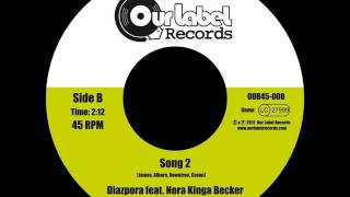 Diazpora feat. Nora Kinga Becker - Song 2 (Our Label Records)
