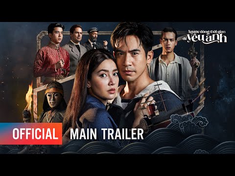 NGƯỢC DÒNG THỜI GIAN ĐỂ YÊU ANH - Main Trailer | Khởi chiếu: 09.09.2022