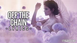 Selena Gomez &amp; The Scene - Off The Chain (Lyrics) HD