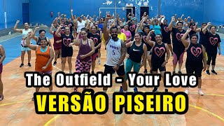 The Outfield - Your Love - VERSÃO PISEIRO