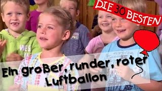 Ein großer, ein runder, ein roter Luftballon - Singen, Tanzen und Bewegen || Kinderlieder