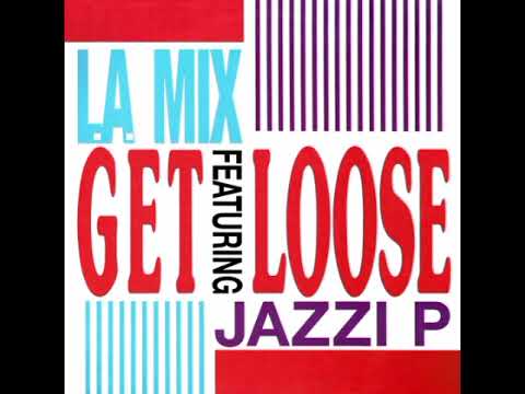LA Mix featuring Jazzy P - Get Loose (Remix Attack)