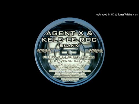 Agent X feat. Kele Le Roc - Skank (Riplash & Sus Remix) *UKG / 4x4 / Niche*