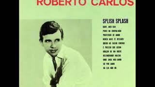 ROBERTO CARLOS -  SPLISH SPLASH - LP 1963