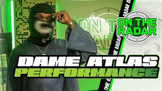 Dame Atlas "Dame's Interlude" &amp; "Will Smith in Hitch" | On The Radar Performance