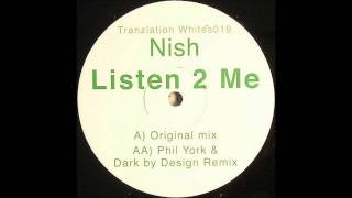 Nish - Listen 2 Me (Phil York & Dark By Design Remix) [FULL+HD]