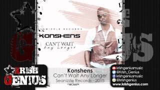 Konshens - Can't Wait Any Longer - May 2015