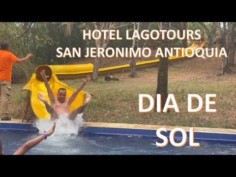Hotel LagoTours San Jerónimo Antioquia - Dia de SOL Refrescante!!!!