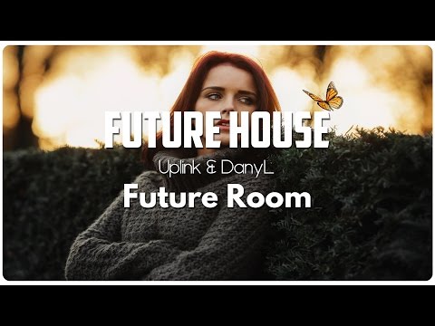 Uplink & DanyL - Future Room
