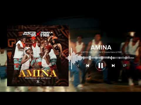 Ghetto Culture ZM X Towela Kaira & FiDE - AMINA ( Official Mp3 Audio )