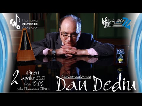 Filarmonica Oltenia - Concert aniversar Dan Dediu
