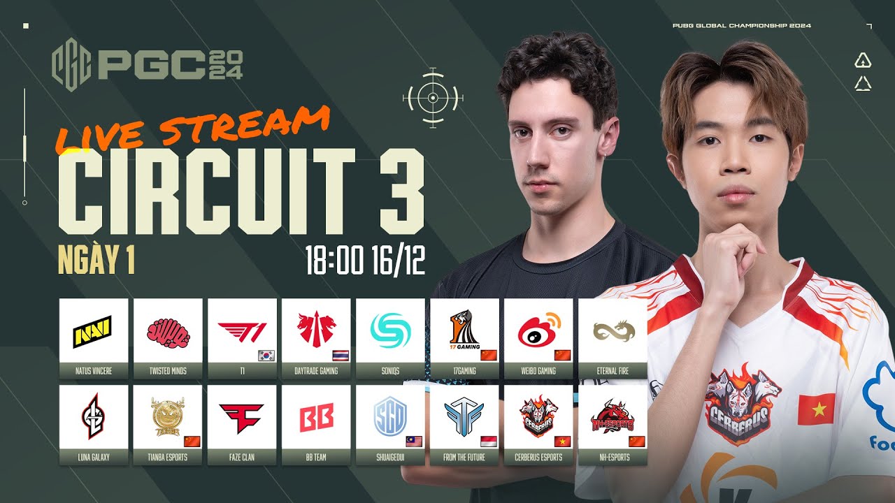 🏆 [PGC 2024] Circuit 3 - Ngày 1: 🇻🇳 CES, TWIS, NAVI, SQ, 🇨🇳 17, FAZE, 🇰🇷 T1, 🇹🇭 DAY, 🇮🇩 FTF, EF...