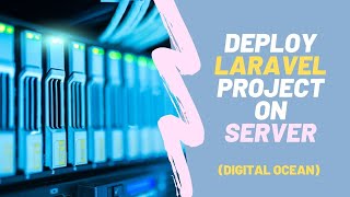 Deploy Laravel Project On Live Server - Digital Ocean