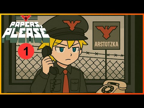 (Não) Seja bem vindo a Arstotzka! - Papers, Please #1