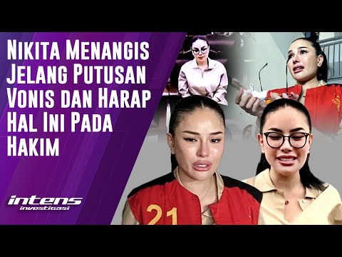 Nikita Menangis Jelang Vonis & Harap Ini Pada Hakim | Intens Investigasi | Eps 5882