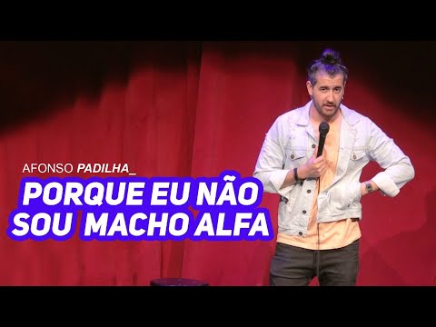 AFONSO PADILHA - DESCOBRI QUE NÃO SOU MACHO ALFA