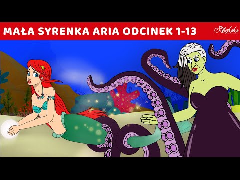 Mała Syrenka Aria Odcinek 1-13 ( Little Mermaid All Episodes )|Bajki po Polsku | Bajka i opowiadania