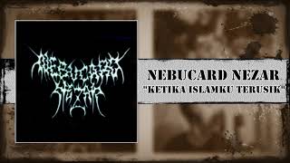 Download lagu Nebucard Nezar - Ketika Islamku Terusik mp3