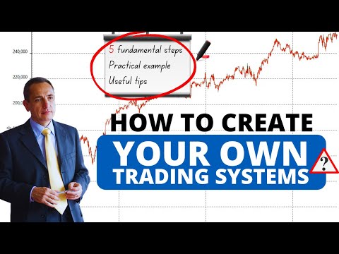 Trading Systems: The 5 Essential Steps to Create Your Automated Strategies