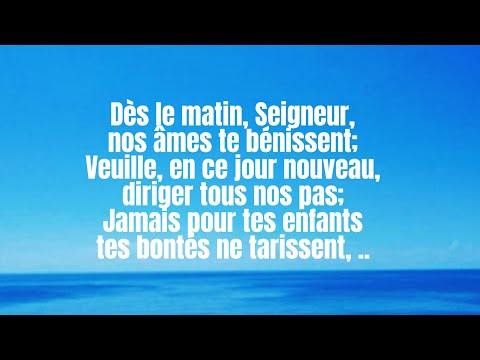 Des le matin, Segneur_voix-Hymnes et louanges #412