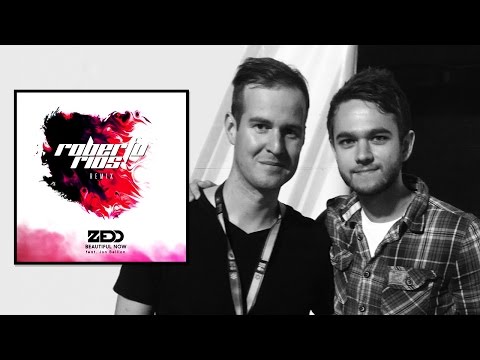 Zedd - Beautiful Now (Roberto Rios Remix)
